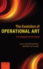 Image for The evolution of operational art  : from Napoleon to the present