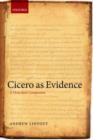 Image for Cicero as evidence  : a historian&#39;s companion