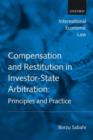 Image for Compensation and restitution in investor-state arbitration  : principles and practice