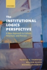 Image for The institutional logics perspective  : a new approach to culture, structure and process