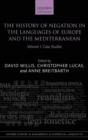 Image for The history of negation in the languages of Europe and the MediterraneanVolume I,: Case studies