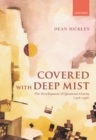 Image for Covered with deep mist  : the development of quantum gravity (1916-1956)