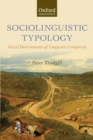 Image for Sociolinguistic typology  : social determinants of linguistic complexity