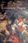 Image for Cultures of plague  : medical thinking at the end of the Renaissance