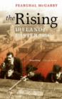 Image for The Rising  : Ireland, Easter 1916