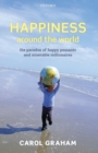 Image for Happiness around the world  : the paradox of happy peasants and miserable millionaires