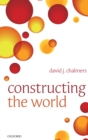 Image for Constructing the World