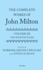 Image for The complete works of John MiltonVolume III,: The shorter poems