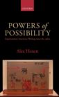 Image for Powers of possibility  : experimental American writing since the 1960s