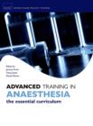 Image for Advanced training in anaesthesia  : the essential curriculum