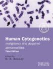 Image for Human Cytogenetics: Malignancy and Acquired Abnormalities