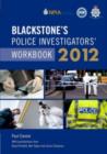 Image for Blackstone&#39;s police investigators&#39; workbook 2012