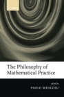 Image for The Philosophy of Mathematical Practice