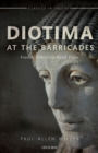 Image for Diotima at the Barricades : French Feminists Read Plato