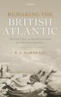 Image for Remaking the British Atlantic