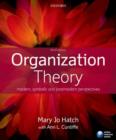 Image for Organization theory  : modern, symbolic, and postmodern perspectives