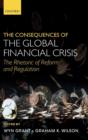 Image for The Consequences of the Global Financial Crisis : The Rhetoric of Reform and Regulation