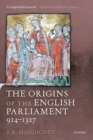Image for The origins of the English parliament, 924-1327