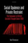 Image for Social opulence and private restraint  : the consumer in British socialist thought since 1800