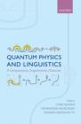 Image for Quantum physics and linguistics  : a compositional, diagrammatic discourse