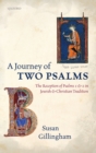Image for A journey of two psalms  : the reception of Psalms 1 and 2 in Jewish and Christian tradition