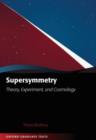Image for Supersymmetry  : theory, experiment, and cosmology