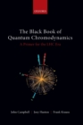 Image for The black book of quantum chromodynamics  : a primer for the LHC era