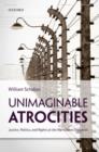 Image for Unimaginable atrocities  : justice, politics, and rights at the war crimes tribunals