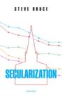 Image for Secularization  : in defence of an unfashionable theory