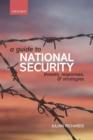 Image for A guide to national security  : threats, responses and strategies
