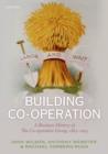 Image for Building co-operation  : a business history of The Co-operative Group, 1863-2013