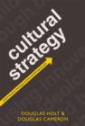 Image for Cultural strategy  : using innovative ideologies to build breakthrough brands