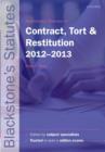 Image for Blackstone&#39;s statutes on contract, tort &amp; restitution, 2012-2013