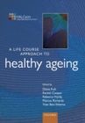 Image for A life course approach to healthy ageing