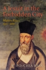Image for A Jesuit in the Forbidden City  : Matteo Ricci 1552-1610