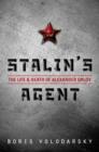 Image for Stalin&#39;s agent  : the life and death of Alexander Orlov
