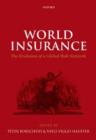 Image for World insurance  : the evolution of a global risk network