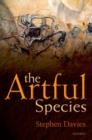 Image for The artful species  : aesthetics, art, and evolution