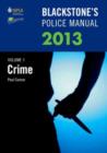 Image for Blackstone&#39;s police manualVolume 1,: Crime 2013 : v. 1 : Crime
