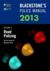 Image for Blackstone&#39;s police manualVolume 3,: Road policing 2013 : v. 3 : Road Policing