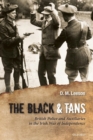 Image for The Black and Tans  : British police and auxiliaries in the Irish War of Independence, 1920-1921