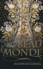 Image for The beau monde  : fashionable society in Georgian London