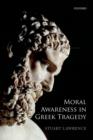 Image for Moral awareness in Greek tragedy