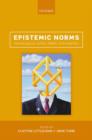 Image for Epistemic norms  : new essays on action, belief, and assertion