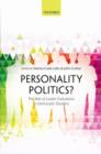 Image for Personality politics?  : the role of leader evaluations in democratic elections
