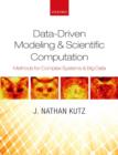 Image for Data-driven modeling &amp; scientific computation  : methods for complex systems &amp; big data