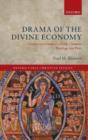 Image for Drama of the divine economy  : creator and creation in early Christian theology and piety