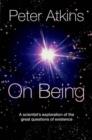 Image for On being  : a scientist&#39;s exploration of the great questions of existence