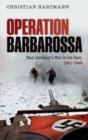Image for Operation Barbarossa  : Nazi Germany&#39;s war in the East, 1941-1945