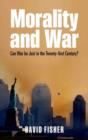 Image for Morality and war  : can war be just in the twenty-first century?